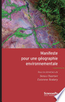 Manifeste pour une géographie environnementale : géographie, écologie, politique