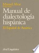 Manual de dialectología hispánica : el español de América