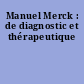 Manuel Merck : de diagnostic et thérapeutique