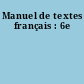 Manuel de textes français : 6e