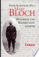Marc Bloch : Historiker und Widerstandskämpfer