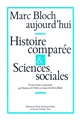 Marc Bloch aujourd'hui : histoire comparée et sciences sociales : [colloque international de Paris, 16-18 juin 1986]