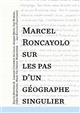 Marcel Roncayolo sur les pas d'un géographe singulier