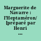 Marguerite de Navarre : l'Heptaméron/ [préparé par Henri Weber et Arlette Gaucher]