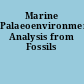 Marine Palaeoenvironmental Analysis from Fossils