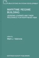 Maritime regime building : lessons learned and their relevance for Northeast Asia