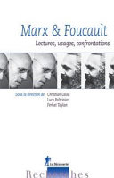 Marx & Foucault : Lectures, usages, confrontations : Lectures, usages, confrontations