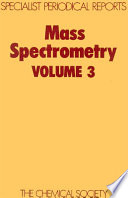 Mass Spectrometry : Volume 3