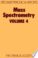 Mass Spectrometry : Volume 4