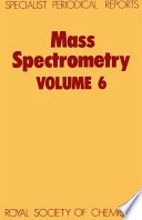 Mass Spectrometry : Volume 6