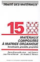 Matériaux composites à matrice organique : constituants, procédés, propriétés