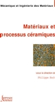 Matériaux et processus céramiques