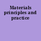 Materials principles and practice
