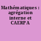 Mathématiques : agrégation interne et CAERPA