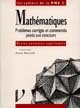 Mathématiques : problèmes corrigés et commentés posés aux concours : ENS de Paris, Lyon et Cachan