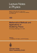 Mathematical methods and applications of scattering theory : proceedings