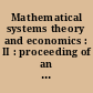 Mathematical systems theory and economics : II : proceeding of an international summer school held in Varenna, Italy, June 1-12 1967