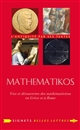 Mathematikos : vies et découvertes des mathématiciens en Grèce et à Rome