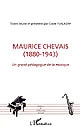 Maurice Chevais (1880-1943) : un grand pédagogue de la musique : actes de la journée d'étude du 3 mars 2004, Observatoire musical français, Paris-Sorbonne Paris IV