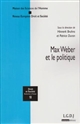 Max Weber et le politique
