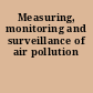 Measuring, monitoring and surveillance of air pollution