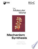 Mechanism and Synthesis