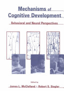 Mechanisms of cognitive development : behavioral and neural perspectives