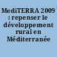 MediTERRA 2009 : repenser le développement rural en Méditerranée