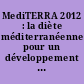 MediTERRA 2012 : la diète méditerranéenne pour un développement régional durable