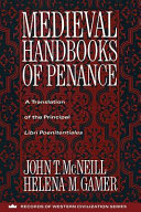 Medieval handbooks of penance : a translation of the principal libri poenitentiales and selections from related documents