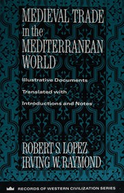 Medieval trade in the Mediterranean world : illustrative documents