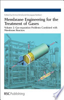 Membrane Engineering for the Treatment of Gases : Volume 2: Gas-separation Problems Combined with Membrane Reactors