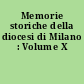 Memorie storiche della diocesi di Milano : Volume X