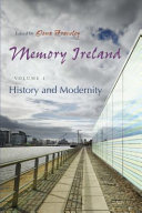 Memory Ireland : Volume 1 : History and modernity