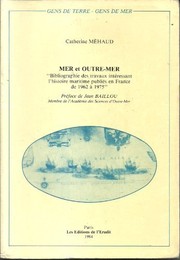 Mer et outre-mer : bibliographie des travaux intéressant l'histoire maritime, publiés en France de 1962 à 1975