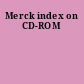 Merck index on CD-ROM