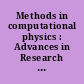 Methods in computational physics : Advances in Research and Applications