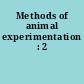 Methods of animal experimentation : 2