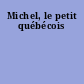 Michel, le petit québécois