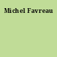Michel Favreau