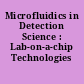 Microfluidics in Detection Science : Lab-on-a-chip Technologies
