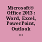 Microsoft® Office 2013 : Word, Excel, PowerPoint, Outlook et OneNote 2013 : Fonctions de base