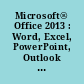 Microsoft® Office 2013 : Word, Excel, PowerPoint, Outlook et OneNote 2013 : Maîtrisez les fonctions avancées de la suite Microsoft®