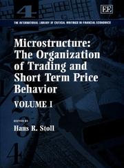 Microstructure : the organization of trading and short term price behavior