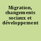 Migration, changements sociaux et développement