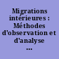 Migrations intérieures : Méthodes d'observation et d'analyse : Actes : 1