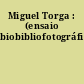 Miguel Torga : (ensaio biobibliofotográfico)