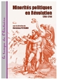 Minorités politiques en Révolution : 1789-1799