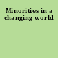 Minorities in a changing world