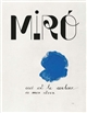 Miró, la couleur de mes rêves : [exposition, Paris, Galeries nationales du Grand Palais, du 3 octobre 2018 au 4 février 2019]